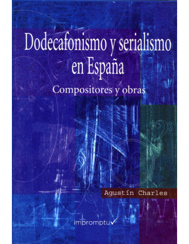 Dodecafonismo y Serialismo en Espana - Agustin Charles