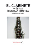 El Clarinete Acustica Historia y Practica - Pastor Garcia, Vicente