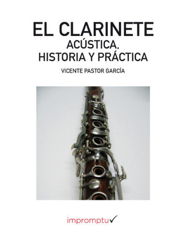 El Clarinete Acustica Historia y Practica - Pastor Garcia, Vicente