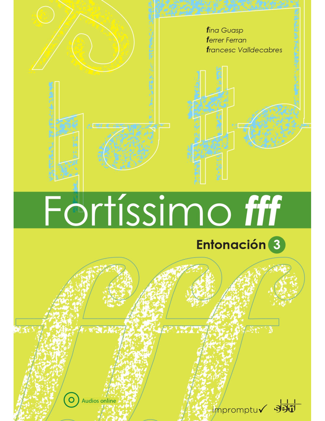 Fortissimo fff Entonacion 3 - Ferrer Ferran, Valldecabres, Guasp