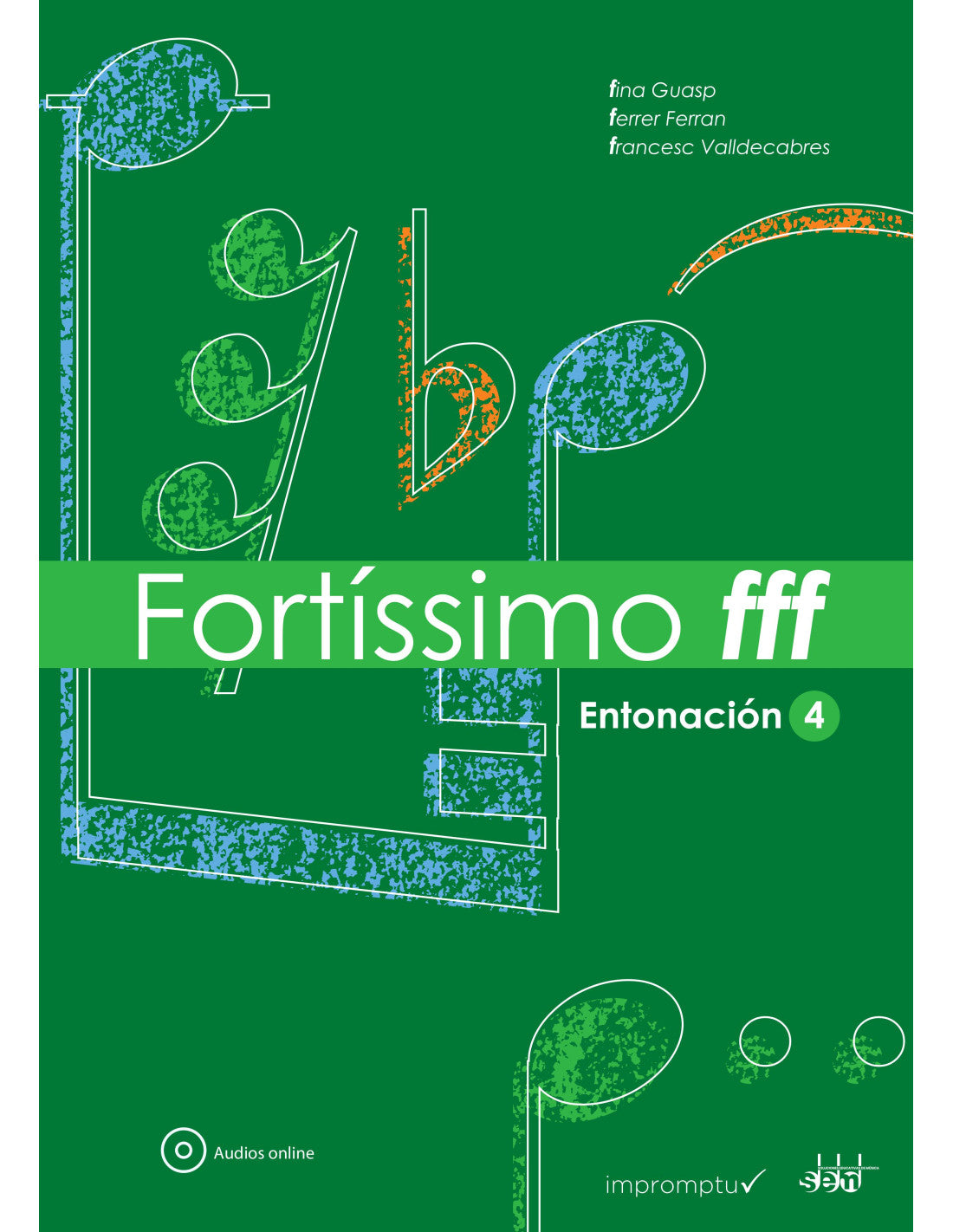 Fortissimo fff Entonacion 4 - Ferrer Ferran, Valldecabres, Guasp