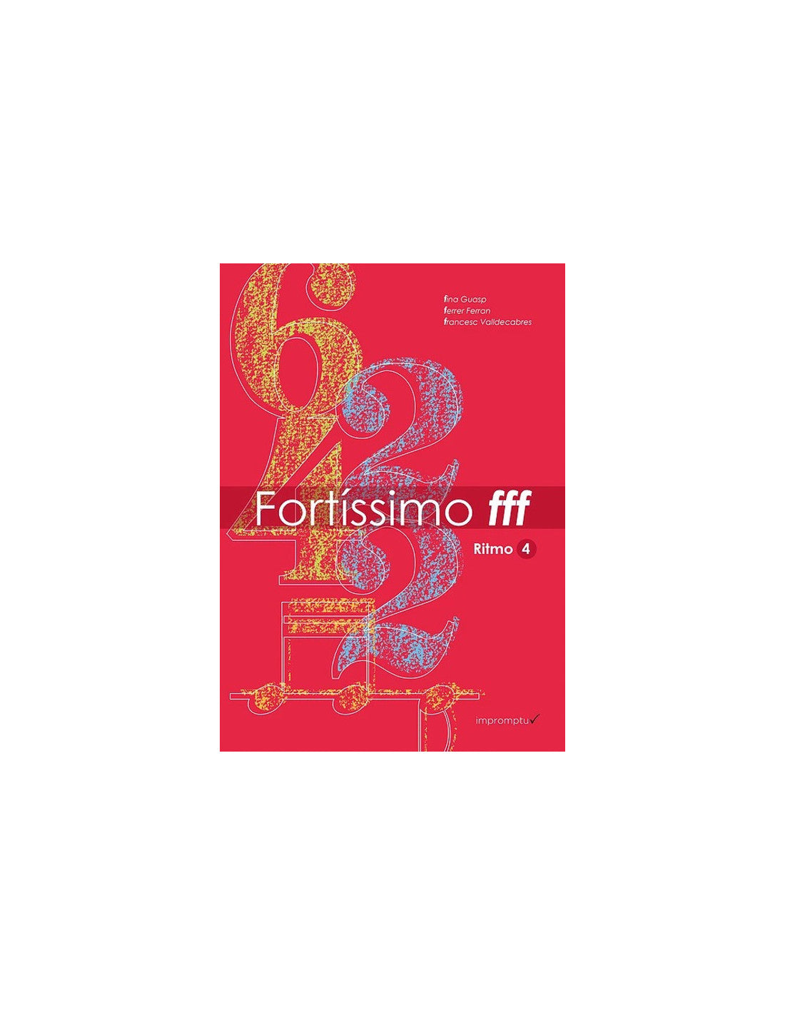 Fortissimo fff Ritmo 4 - Ferrer Ferran, Valldecabres, Guasp
